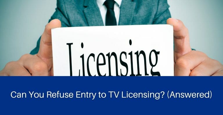 Can You Refuse Entry to TV Licensing? (Answered) - The Display Blog